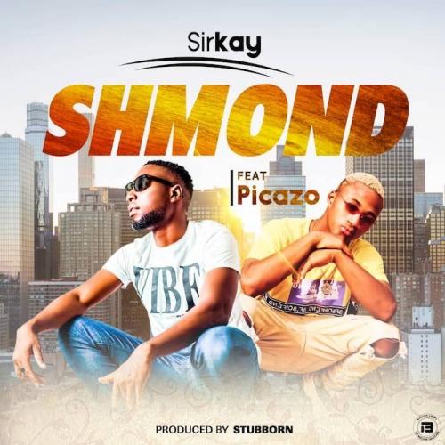 Sirkay Ft. Picazo - Shmond Mp3 Audio Download