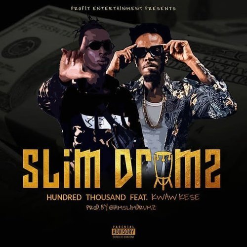 Slim Drumz Ft. Kwaw Kese - Hundred Thousand Mp3 Audio Download