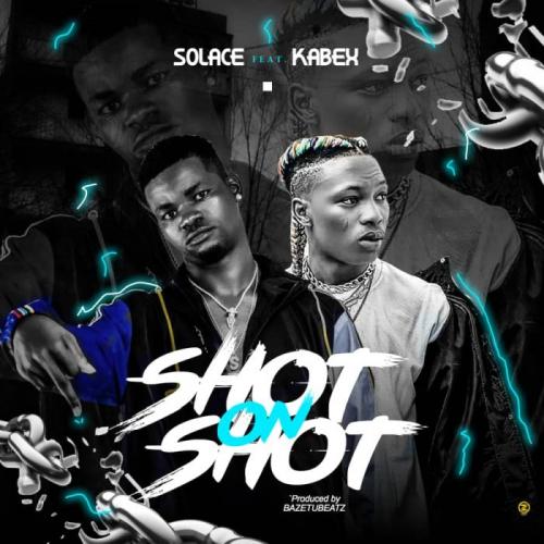 Solace Ft. Kabex - Shot On Shot Mp3 Audio Download