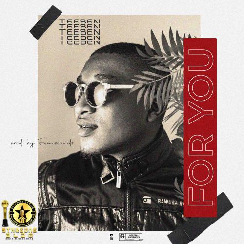 Teeben - For You (Prod. by Femisounds) Mp3 Audio Download