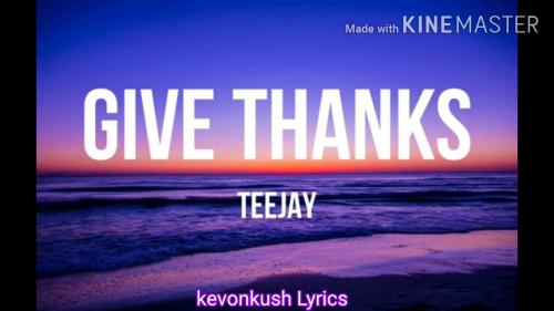 Teejay - Give Thanks Mp3 Audio Download