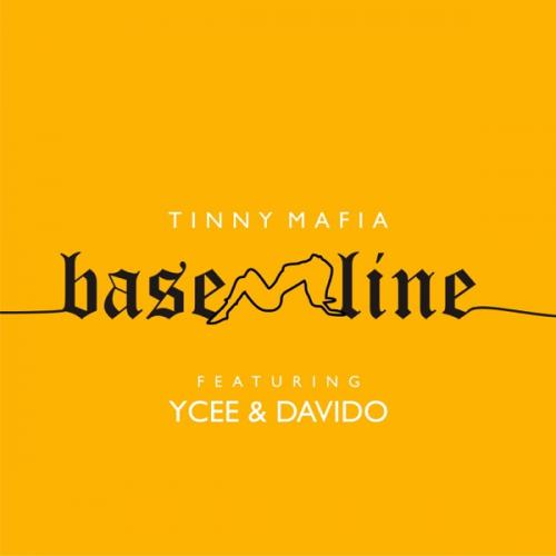 Tinny Mafia Ft. Ycee & Davido - Baseline Mp3 Audio Download
