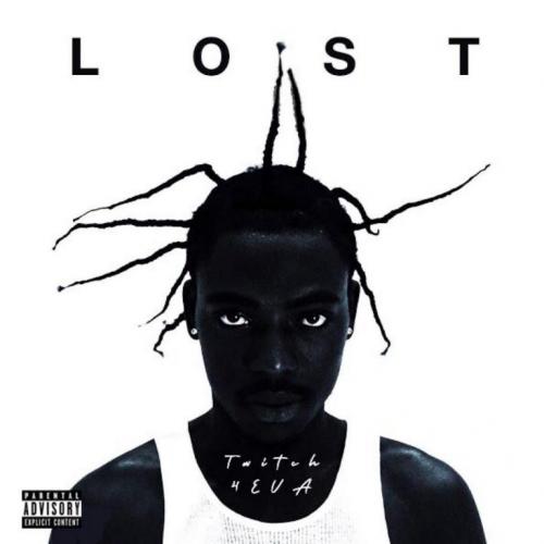 Twitch 4Eva – Lost (The EP)
