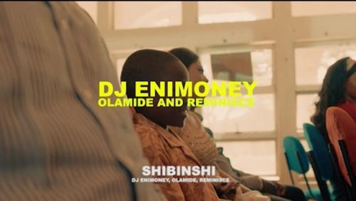 VIDEO: DJ Enimoney - Shibinshi Ft. Olamide & Reminisce Mp4 Download