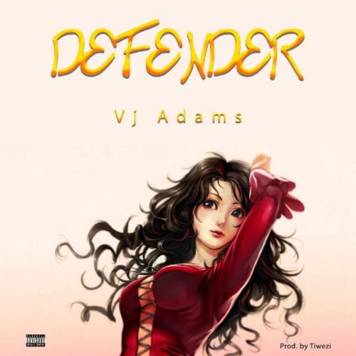 VJ Adams - Defender Mp3 Audio Download