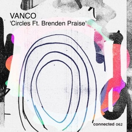 Vanco – Circles Ft. Brenden Praise