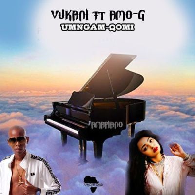 Vukani - Umngam Qomi Ft. Amo-G Mp3 Audio Download