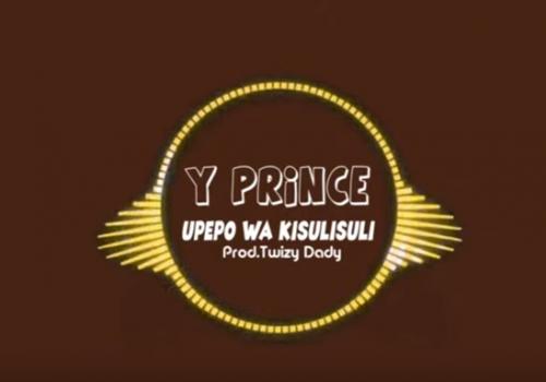 Y Prince - Upepo Wa kisulisuli Mp3 Audio Download
