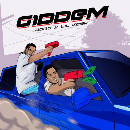 Give Dem by Zoro Ft. Lil Kesh - Giddem (Prod. by Masterkraft) Mp3 Audio Download