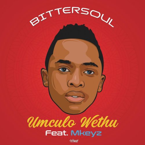BitterSoul - Umculo Wethu Ft. Mkeyz Mp3 Audio Download