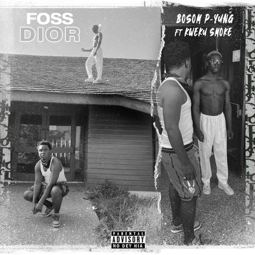 Bosom P-Yung - Foss Dior Ft. Kweku Smoke