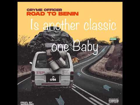 Cryme Officer - Road to Benin Mp3 Audio Download