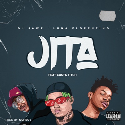 DJ Jawz & Luna Florentino - Jita Ft. Costa Titch