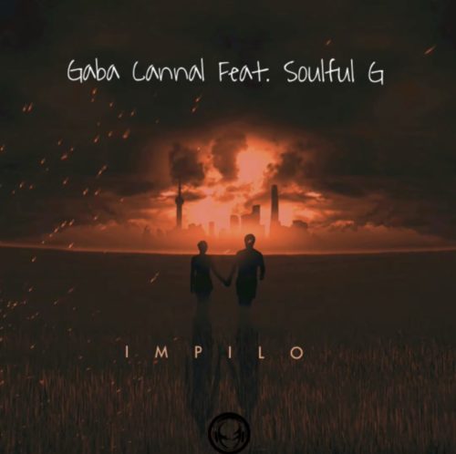 Gaba Cannal - iMpilo Ft. Soulful G Mp3 Audio Download