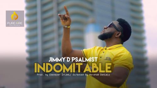 Jimmy D Psalmist - Indomitable (Audio + Video) Mp3 Mp4 Download