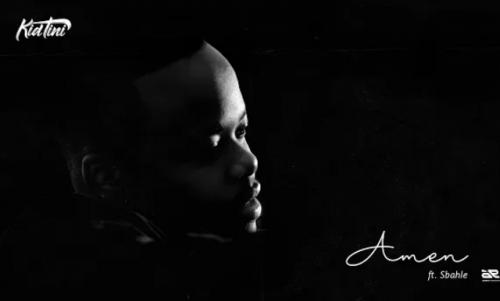 Kid Tini – Amen Ft. Sbahle