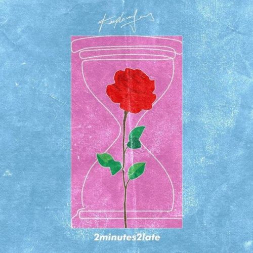 Kly - 2minutes2Late (FULL EP) Mp3 Zip Fast Download Free Audio Complete