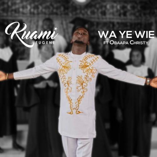 Kuami Eugene Ft. Obaapa Christy - Wa Ye Wie Mp3 Audio Download
