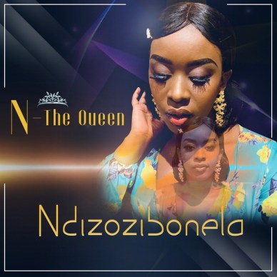 N-The Queen - Ndizozibonela Mp3 Audio Download