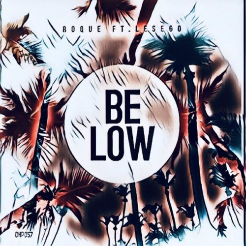 Roque - Below Ft. Lesego Mp3 Audio Download