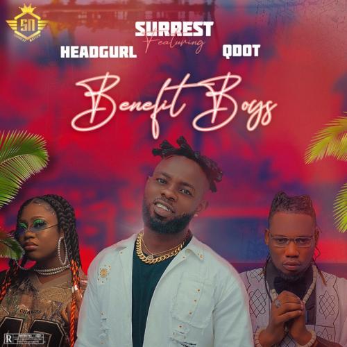 Surrest - Benefit Boys Ft. Headgurl, Qdot Mp3 Audio Download
