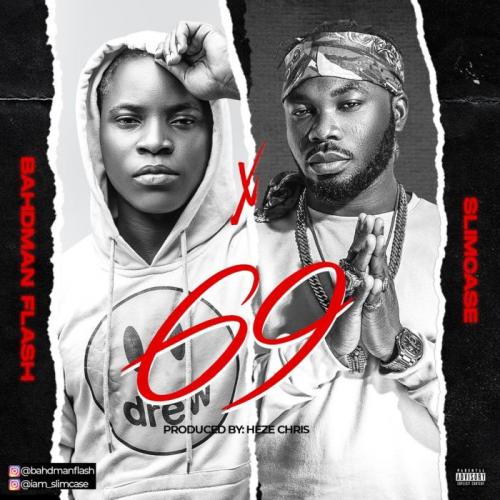 Bahdman Flash Ft. Slimcase - 69