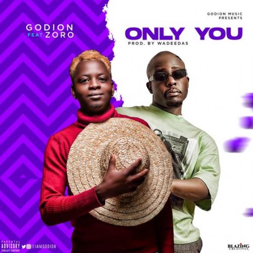 Godion - Only You Ft. Zoro