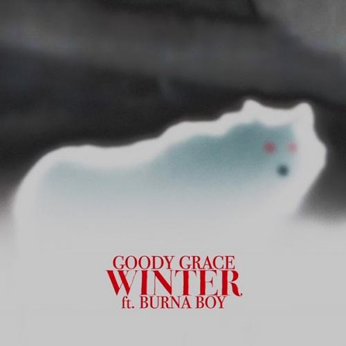 Goody Grace - Winter Ft. Burna Boy