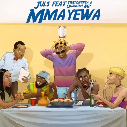 Juls - Mmayewa Ft. Twitch4eva, Quamina MP