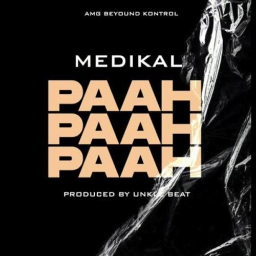 Medikal - Paah Paah Paah