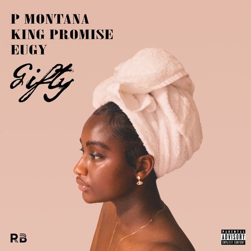 P Montana - Gifty Ft. King Promise, Eugy