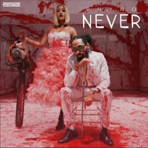 Phyno - Never