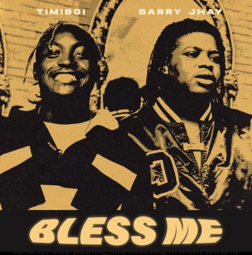 TimiBoi - Bless Me Ft. Barry Jhay
