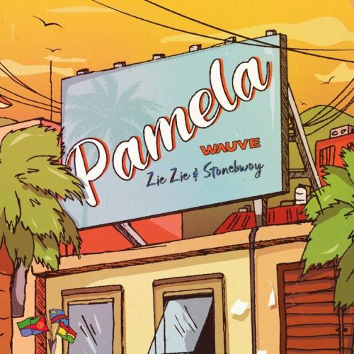 Wauve - Pamela Ft. Stonebwoy, ZieZie