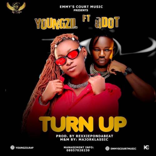 Youngzil Ft. Qdot - Turn Up