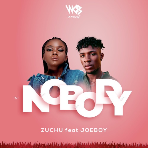 Zuchu - Nobody Ft. Joeboy