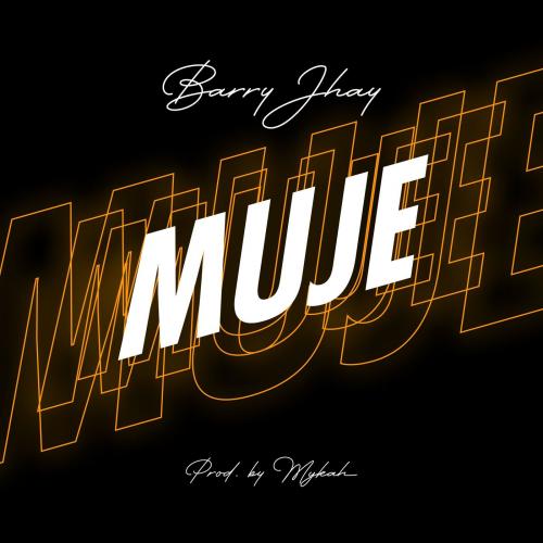 Barry Jhay - Muje (Prod. by Mykah)