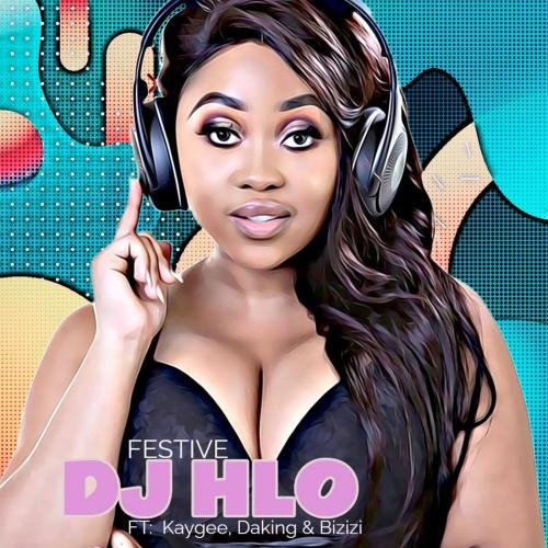 DJ Hlo - Festive Ft. Bizizi, Kaygee Da King