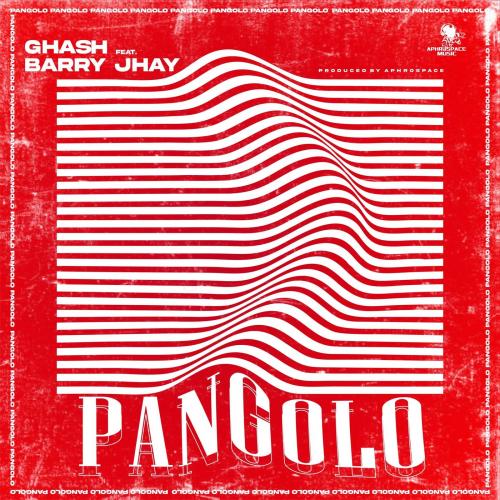 Ghash - Pangolo Ft. Barry Jhay