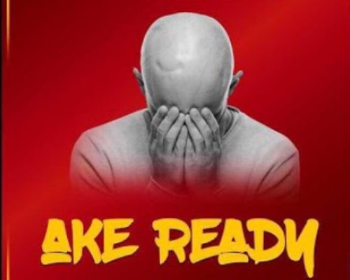 King Monada & Mack Eaze - Ake Ready Ft. Henny C