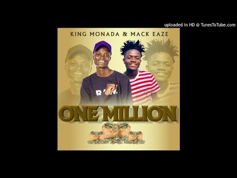 King Monada & Mack Eaze - One Million