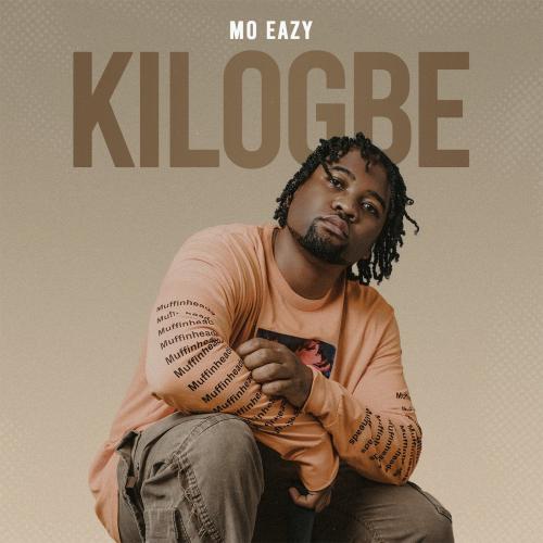 Mo Eazy - Kilogbe (Prod. by Twinbeatz)