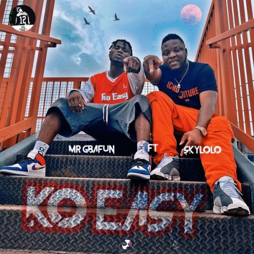 Mr Gbafun Ft. Sky Lolo - Ko Easy