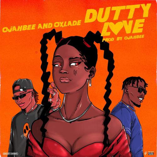 Oxlade - Dutty Love Ft. Ojahbee