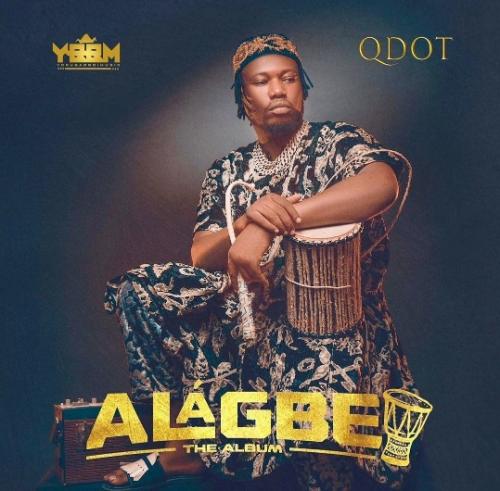 Qdot Roll Out The "Alagbe" Album Tracklist