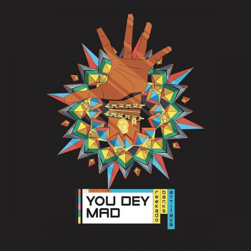 Reekado Banks - You Dey Mad Ft. AttiFaya