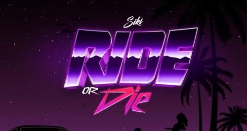 Siki - Ride or Die