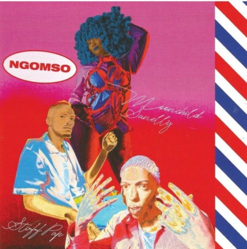 Stiff Pap - Ngomso Ft. Moonchild Sanelly