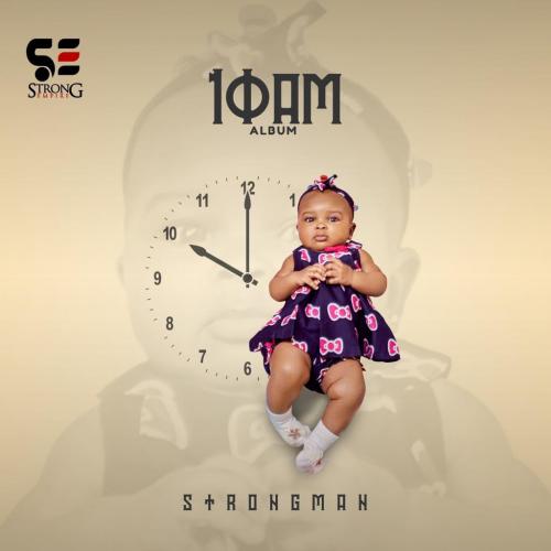 Strongman - 10AM (FULL ALBUM)