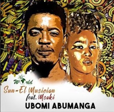Sun-El Musician – Ubomi Abumanga Ft. Msaki